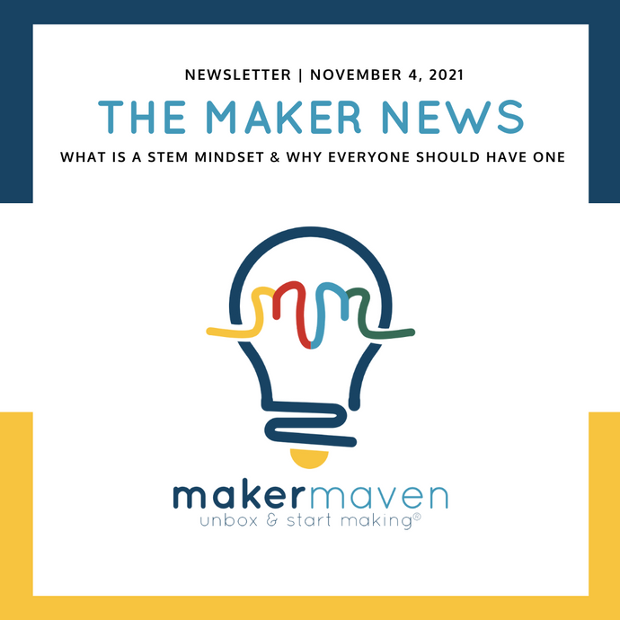 The Maker News: What Is A STEM Mindset & Why Everyone Should Have One