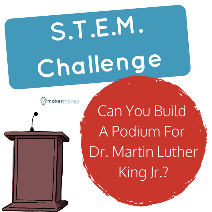 Can You Build A Podium For Dr. Martin Luther King Jr.?