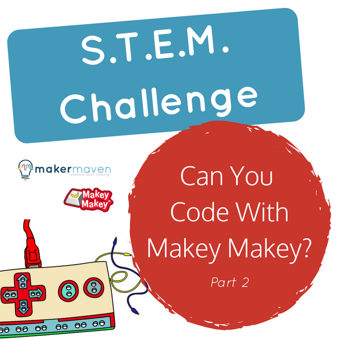 Part 2: Can You  Code With Makey Makey?