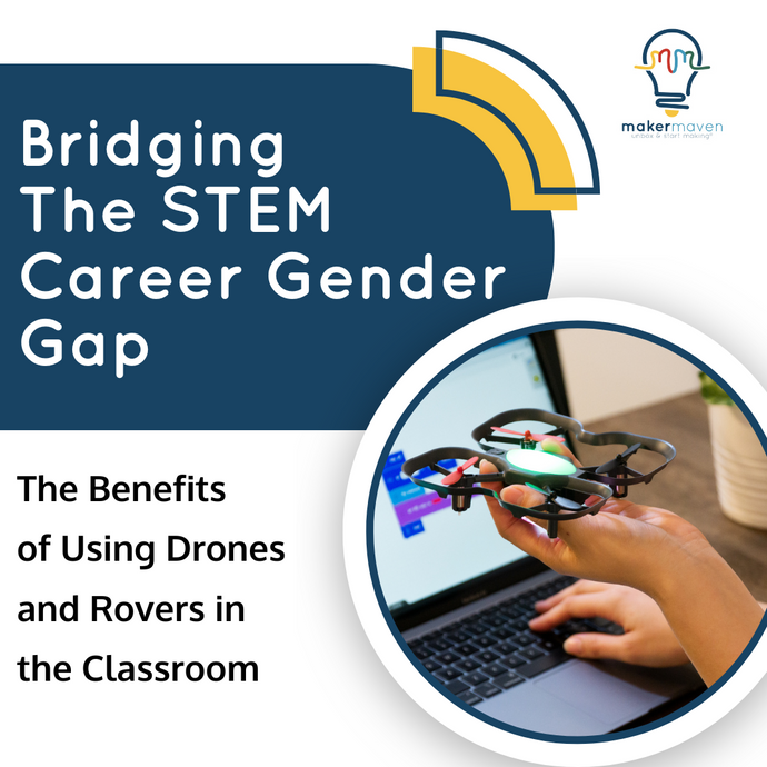 Bridging the STEM Career Gender Gap: The Benefits of Using Drones and Rovers in the Classroom