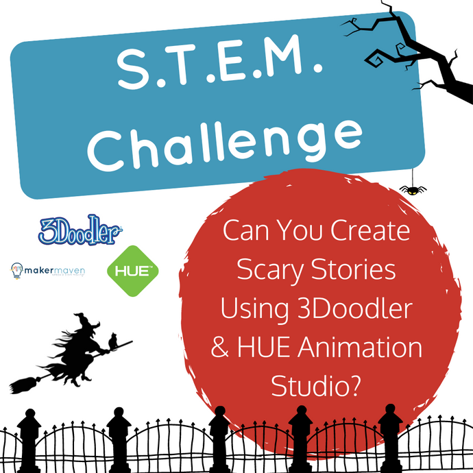 Can You Create Scary Stories Using 3Doodler & HUE Animation Studio?