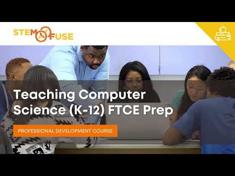 Teaching Computer Science (K-12) FTCE Prep & Workshop